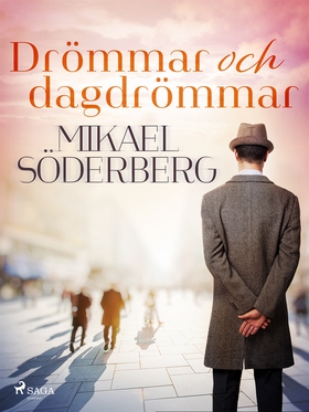 Drömmar och dagdrömmar (e-bok) av Mikael Söderb