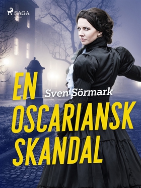 En oscariansk skandal (e-bok) av Sven Sörmark