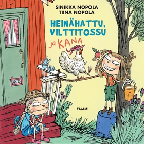 Heinähattu, Vilttitossu ja kana (ljudbok) av Si