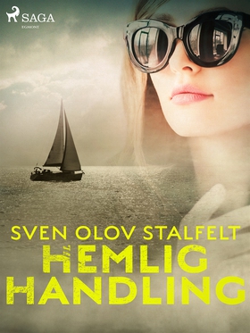 Hemlig handling (e-bok) av Sven Olov Stalfelt