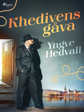 Khedivens gåva (e-bok) av Yngve Hedvall