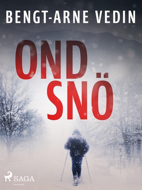 Ond snö (e-bok) av Bengt-Arne Vedin