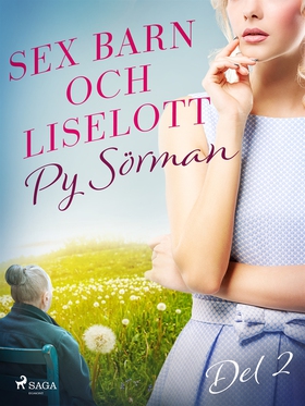 Sex barn och Liselott. Del 2 (e-bok) av Py Sörm