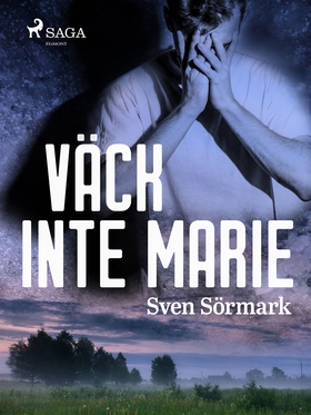 Väck inte Marie (e-bok) av Sven Sörmark