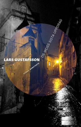 Dr Weiss sista uppdrag (e-bok) av Lars Gustafss