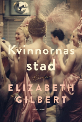 Kvinnornas stad (e-bok) av Elizabeth Gilbert