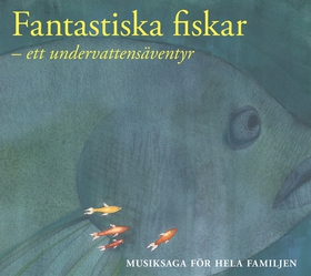 Fantastiska fiskar (ljudbok) av Erik Magntorn