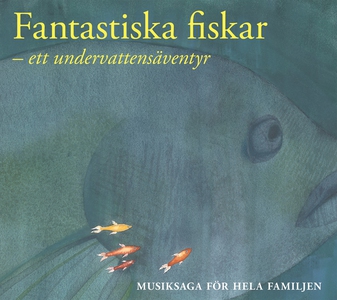 Fantastiska fiskar (ljudbok) av Erik Magntorn