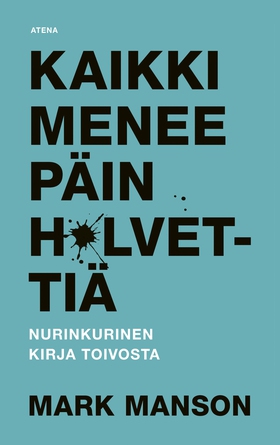 Kaikki menee päin h*lvettiä (e-bok) av Mark Man