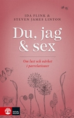 Du, jag och sex : Om lust och närhet i parrelationer