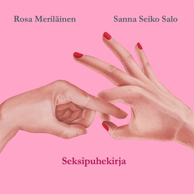 Se : Seksipuhekirja (ljudbok) av Rosa Meriläine