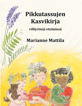 Pikkutassujen kasvikirja: Villiyrttejä etsimäss