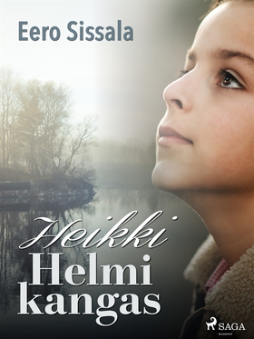 Heikki Helmikangas (e-bok) av Eero Sissala