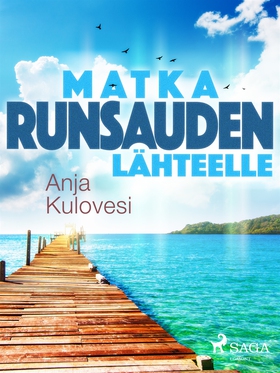 Matka runsauden lähteelle (e-bok) av Anja Kulov