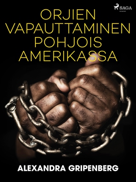 Orjien vapauttaminen Pohjois-Amerikassa (e-bok)