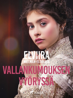 Vallankumouksen vyöryssä (e-bok) av Elviira Wil