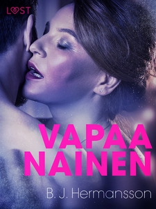 Vapaa nainen - eroottinen novelli (e-bok) av B.