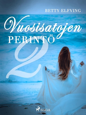 Vuosisatojen perintö II (e-bok) av Betty Elfvin