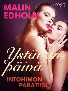 Ystävänpäivä: Intohimon paratiisi - eroottinen