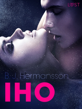 Iho - eroottinen novelli (e-bok) av B. J. Herma