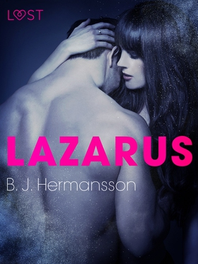 Lazarus - eroottinen novelli (e-bok) av B. J. H