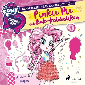 Equestria Girls - Pinkie Pie och kak-kalabalike