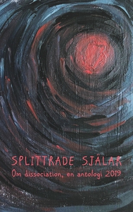 Splittrade själar: Om dissociation, en antologi