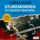 Sturemorden. Ett blodigt maktspel