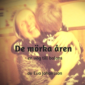 De mörka åren (ljudbok) av Eva Johansson