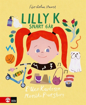 Lilly K snart 6 år pdf (e-bok) av Monika Forsbe