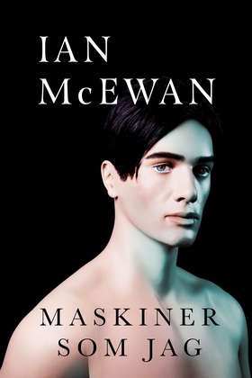 Maskiner som jag (e-bok) av Ian McEwan