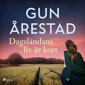 Dagländans liv är kort (ljudbok) av Gun Årestad