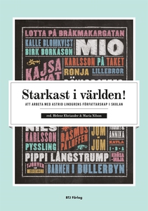 Starkast i världen! : att arbeta med Astrid Lin