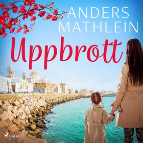 Uppbrott (ljudbok) av Anders Mathlein