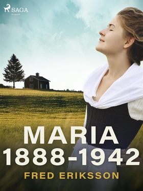 Maria 1888-1942 (e-bok) av Fred Eriksson