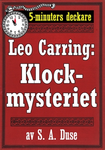 5-minuters deckare. Leo Carring: Klockmysteriet