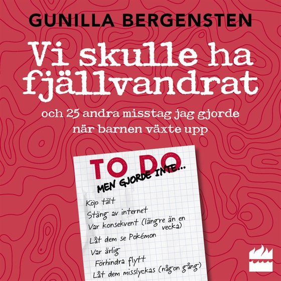 Vi skulle ha fjällvandrat och 25 andra misstag jag gjorde när barnen växte upp