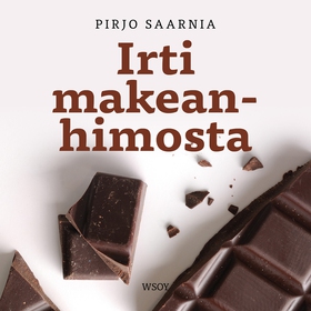 Irti makeanhimosta (ljudbok) av Pirjo Saarnia