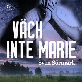 Väck inte Marie (ljudbok) av Sven Sörmark