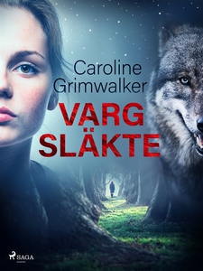 Vargsläkte (e-bok) av Caroline Grimwalker