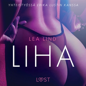 Liha - eroottinen novelli (ljudbok) av Lea Lind