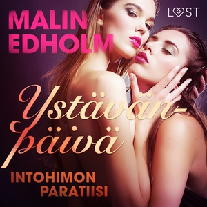 Ystävänpäivä: Intohimon paratiisi - eroottinen