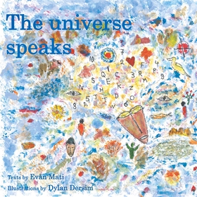 The universe speaks (e-bok) av Evan Mati