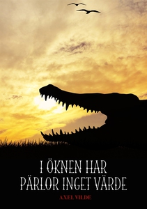 I öknen har pärlor inget värde (e-bok) av Axel