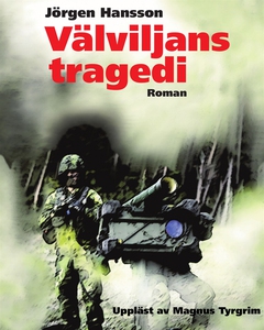 Välviljans tragedi (ljudbok) av Jörgen Hansson