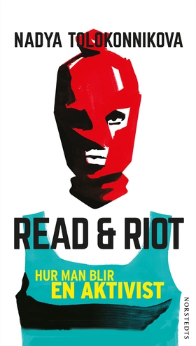 Read & Riot (e-bok) av Nadya Tolokonnikova