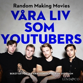Våra liv som youtubers (ljudbok) av Leif Erikss