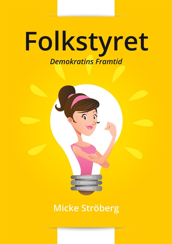 Folkstyret: Demokratins Framtid