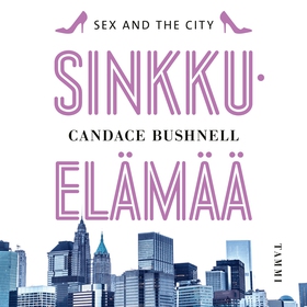 Sinkkuelämää (ljudbok) av Candace Bushnell