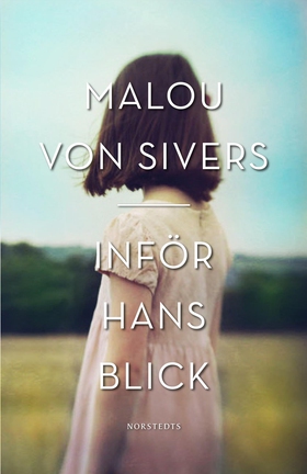 Inför hans blick (e-bok) av Malou von Sivers